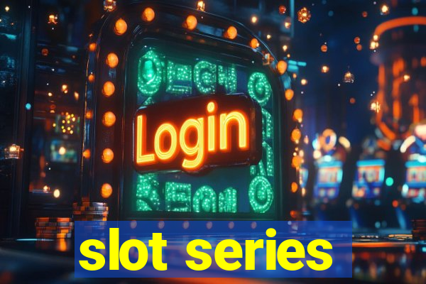 slot series