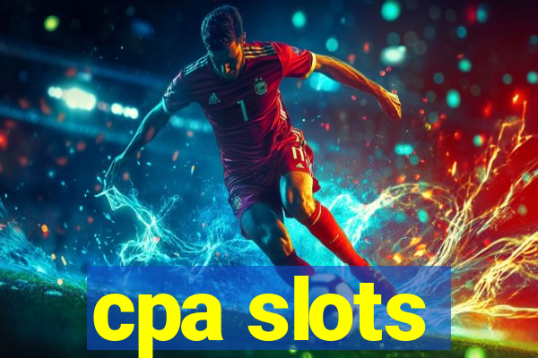 cpa slots