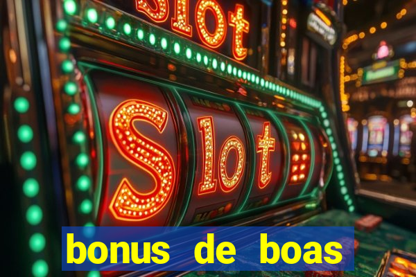 bonus de boas vindas cassino