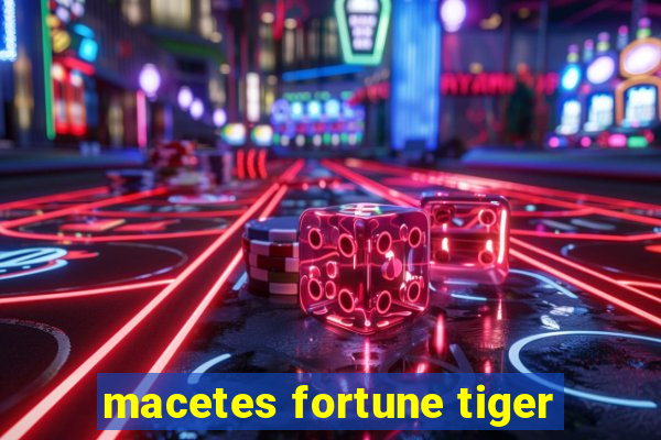 macetes fortune tiger