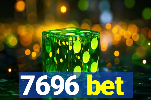 7696 bet