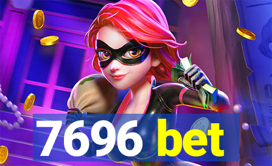 7696 bet