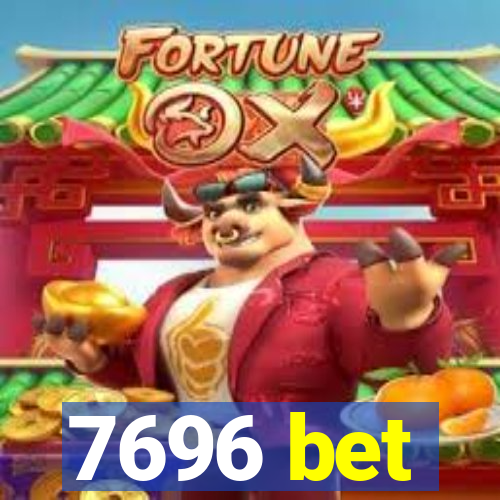 7696 bet