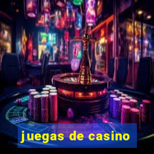 juegas de casino