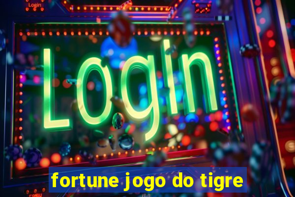 fortune jogo do tigre