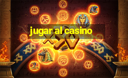 jugar al casino