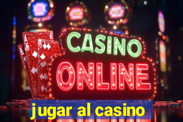 jugar al casino