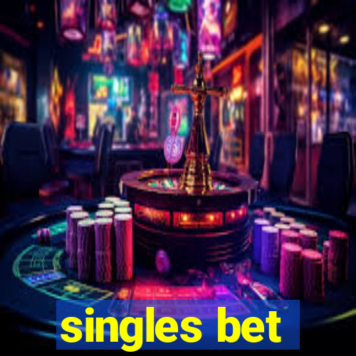 singles bet