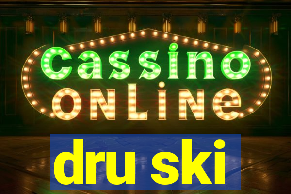 dru ski