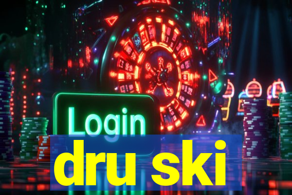 dru ski