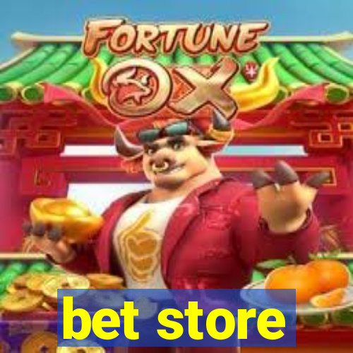 bet store