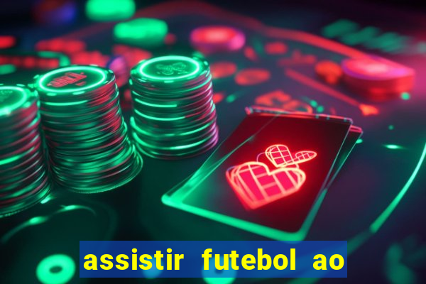 assistir futebol ao vivo futplay