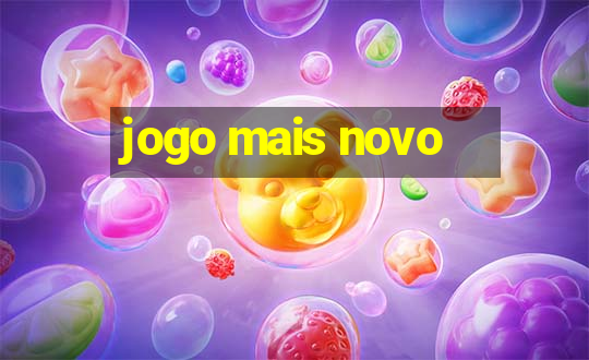 jogo mais novo