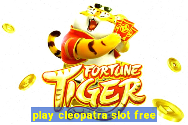 play cleopatra slot free