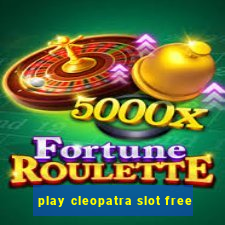 play cleopatra slot free