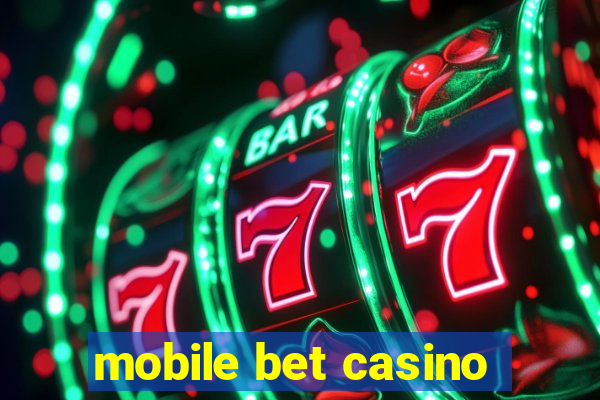 mobile bet casino