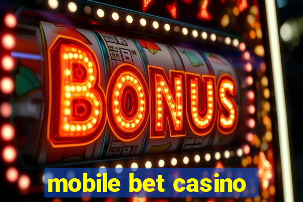 mobile bet casino