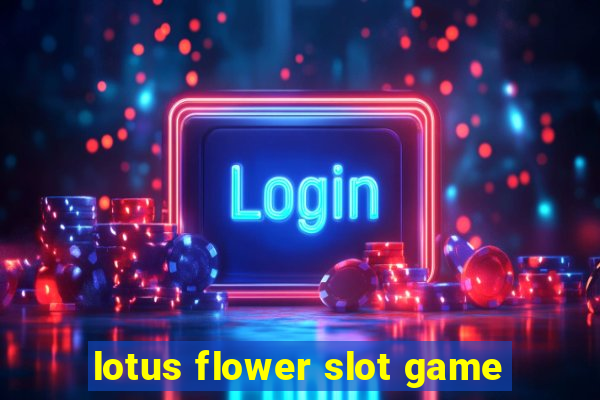 lotus flower slot game