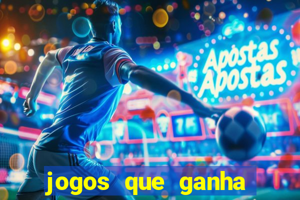 jogos que ganha por cadastro