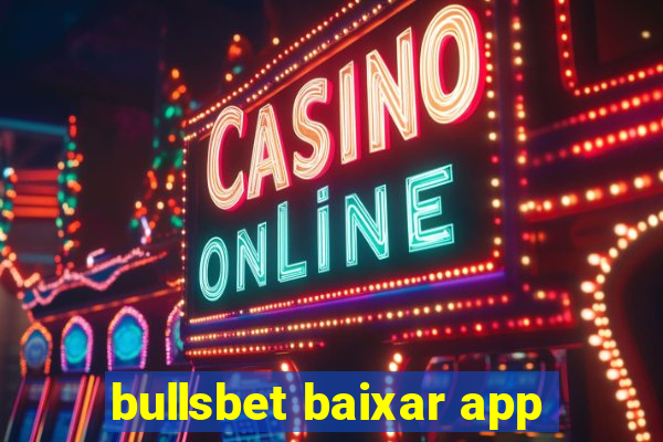 bullsbet baixar app