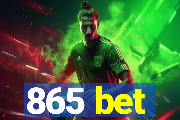 865 bet