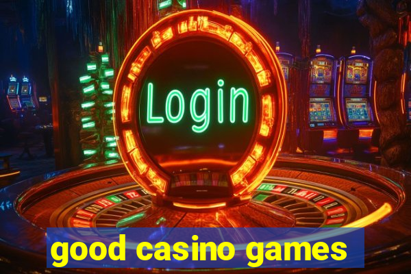 good casino games