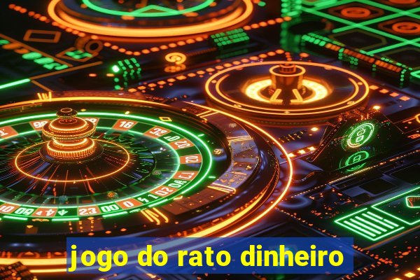 jogo do rato dinheiro