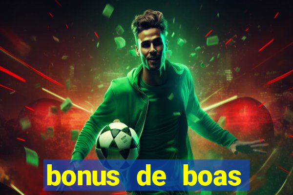 bonus de boas vindas gratis