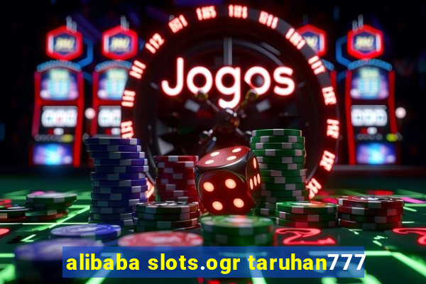 alibaba slots.ogr taruhan777