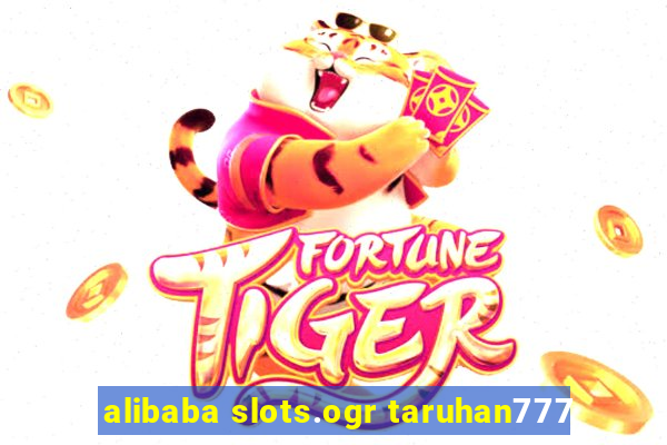 alibaba slots.ogr taruhan777