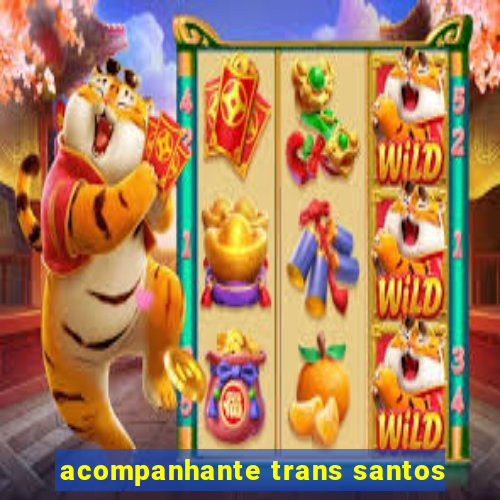 acompanhante trans santos