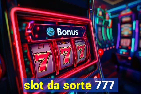 slot da sorte 777