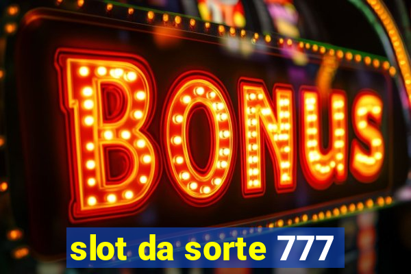 slot da sorte 777