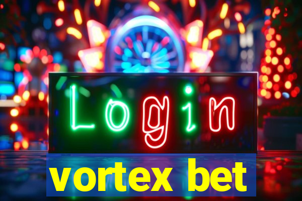 vortex bet