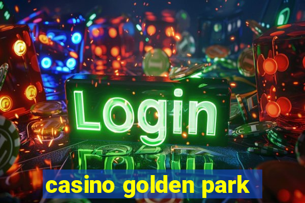 casino golden park