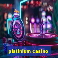 platinium casino