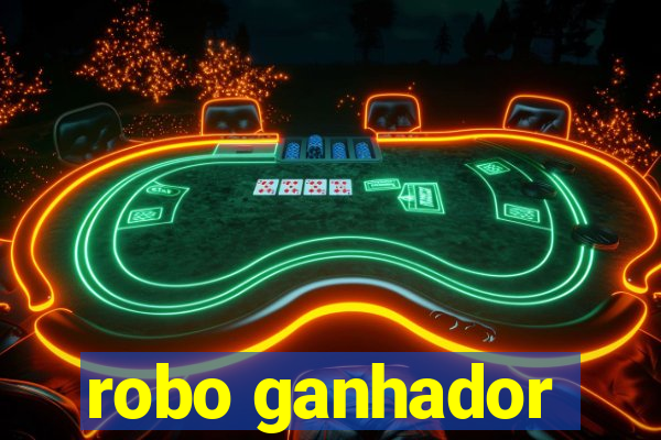 robo ganhador