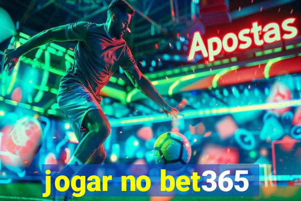 jogar no bet365