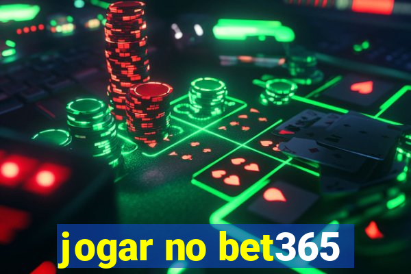 jogar no bet365