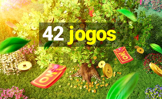 42 jogos