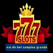 vai de bet campina grande