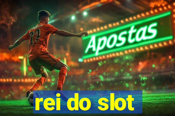 rei do slot