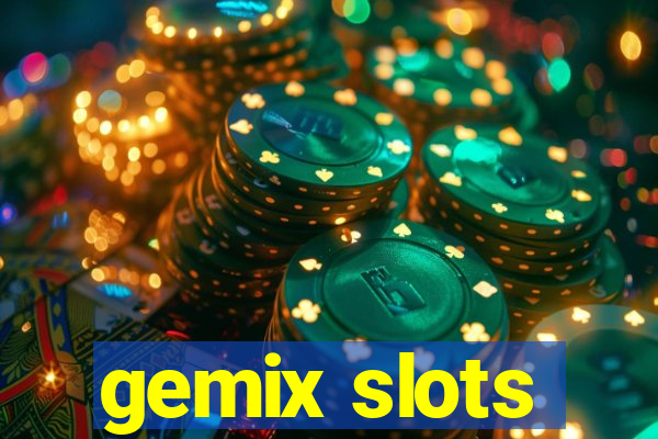 gemix slots