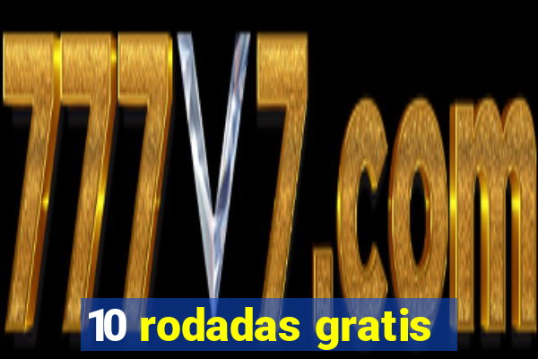 10 rodadas gratis