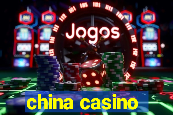 china casino