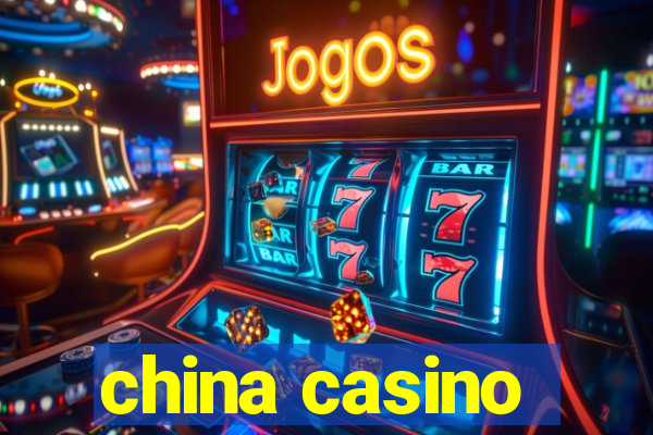 china casino