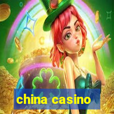 china casino