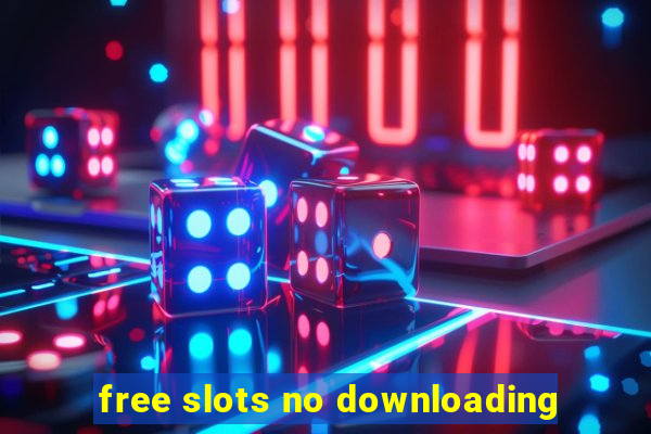 free slots no downloading