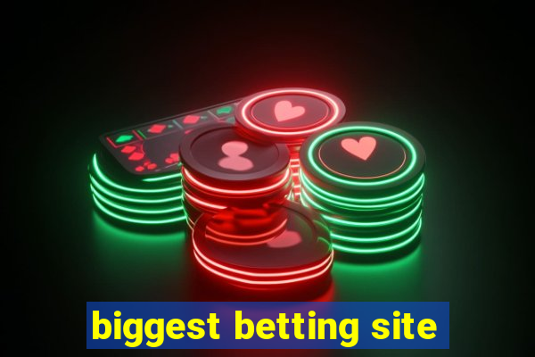 biggest betting site