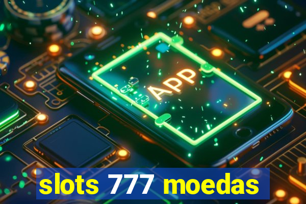 slots 777 moedas